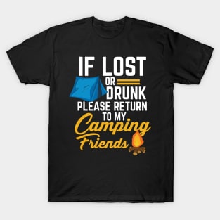 If lost or drunk please return to my Camping Friends - Funny Camping T-Shirt